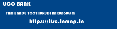 UCO BANK  TAMIL NADU TOOTHUKUDI KARUNGULAM   ifsc code